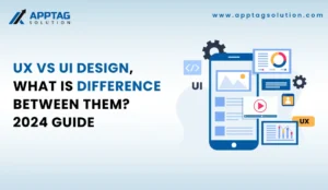 Read more about the article UX Vs UI Design, what is difference between them? 2024 Guide