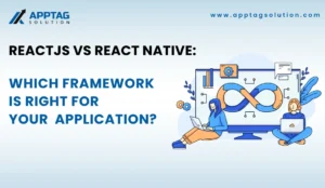 Read more about the article ReactJS vs React Native: Which Framework is Right For Your Application?