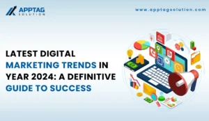 Read more about the article Latest Digital Marketing Trends In Year 2024: A Definitive Guide To Success