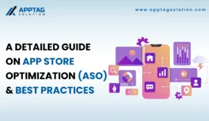 Read more about the article A Detailed Guide On App Store Optimization (ASO) & Best Practices