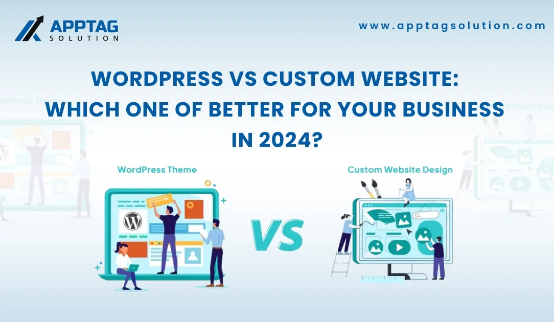 Read more about the article WordPress vs custom website: Which one is better for your business in 2024?