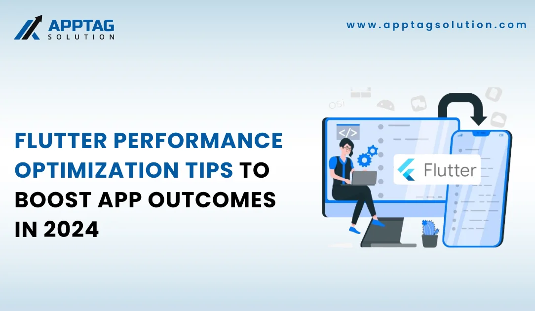 Read more about the article Flutter Performance Optimization Tips to boost App Outcomes in 2024