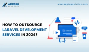 Read more about the article How to Outsource Laravel Development Services in 2024?[ A Comprehensive Guide]