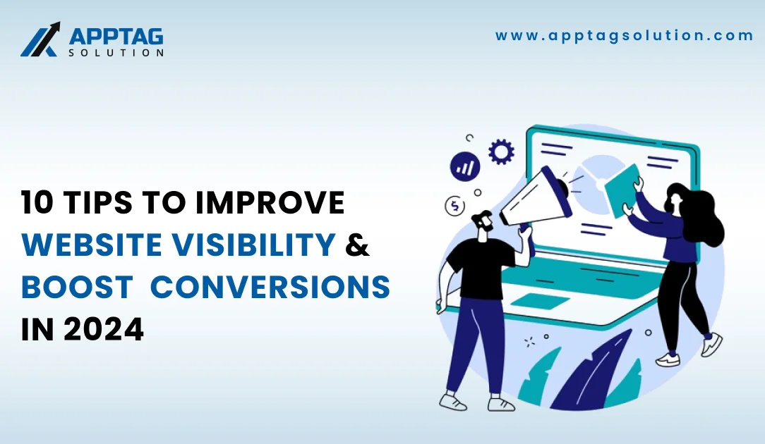 You are currently viewing 10 Tips To Improve Website Visibility & Boost Conversions In 2024