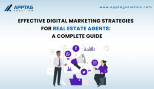 Read more about the article Effective Digital Marketing Strategies for Real Estate Agents: A Complete Guide