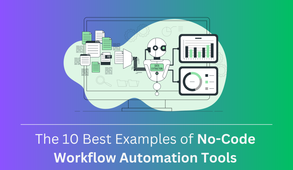 Read more about the article The 10 Best Examples of No-Code Workflow Automation Tools